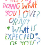 Are you doing what you love?