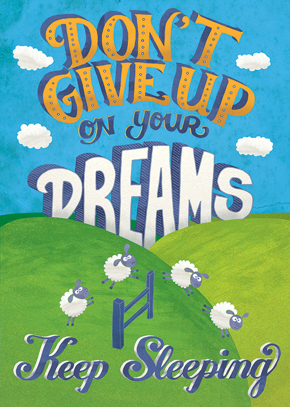 Don't give up on your dreams, uninspiring quote, the uninspiring series, seta zakian, lettering, lettering design, hand lettering, 