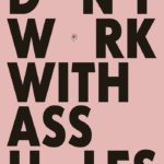 Don’t work with * poster