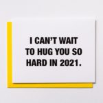 I can’t wait to hug you